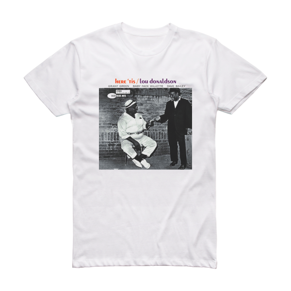 Lou Donaldson Here Tis Album Cover T-Shirt White