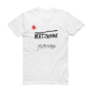 Hertzainak Hertzainak Album Cover T-Shirt White