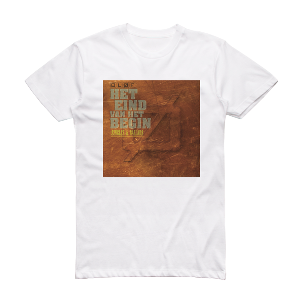 BLØF Het Eind Van Het Begin Album Cover T-Shirt White