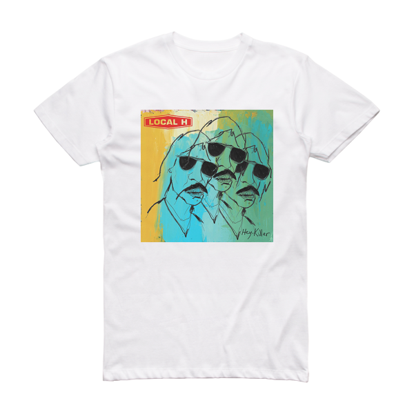 Local H Hey Killer Album Cover T-Shirt White