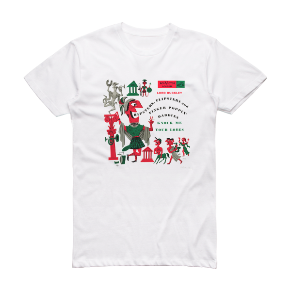 Lord Buckley Hipsters Flipsters And Finger Poppin Daddies Knock Me Your L Album Cover T-Shirt White