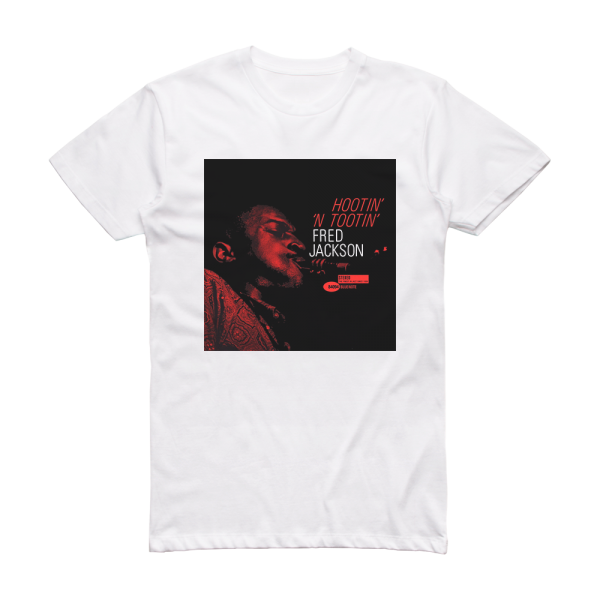 Fred Jackson Hootin N Tootin Album Cover T-Shirt White