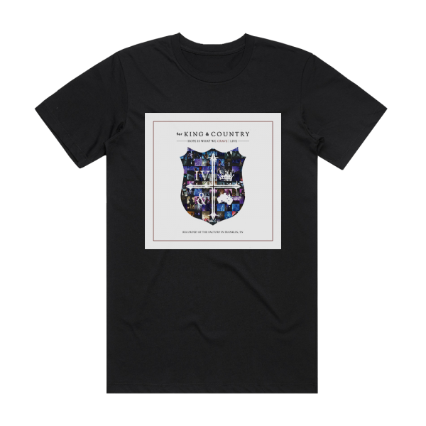 For King & Country Hope Is What We Crave Live Album Cover T-Shirt Black