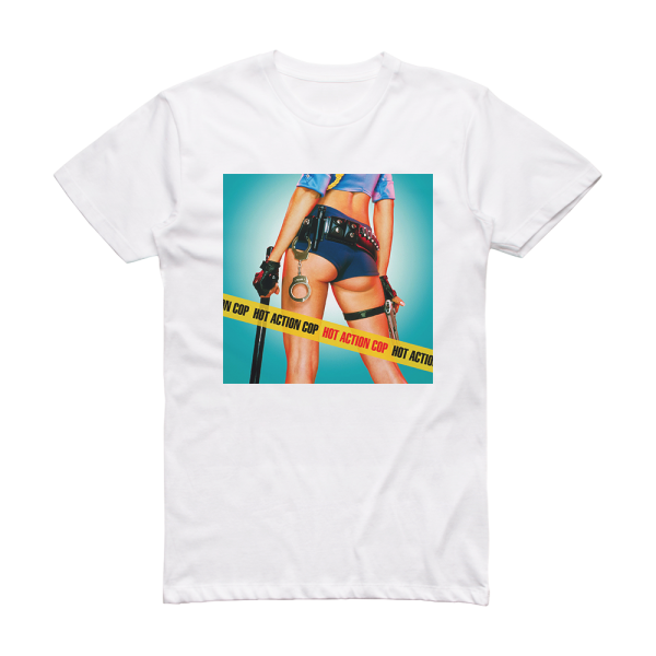 Hot Action Cop Hot Action Cop 1 Album Cover T-Shirt White