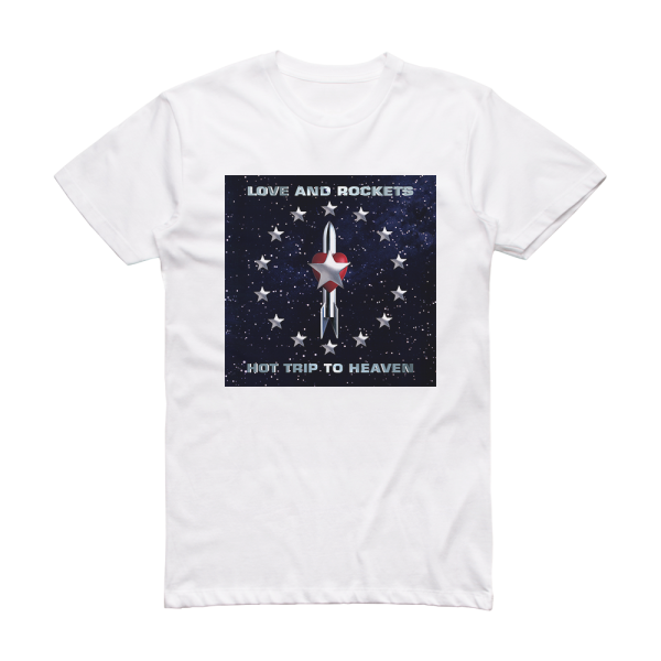 Love and Rockets Hot Trip To Heaven Album Cover T-Shirt White