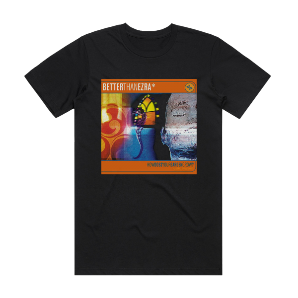 Better Than Ezra How Does Your Garden Grow Album Cover T-Shirt Black