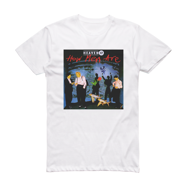 Heaven 17 How Men Are Album Cover T-Shirt White