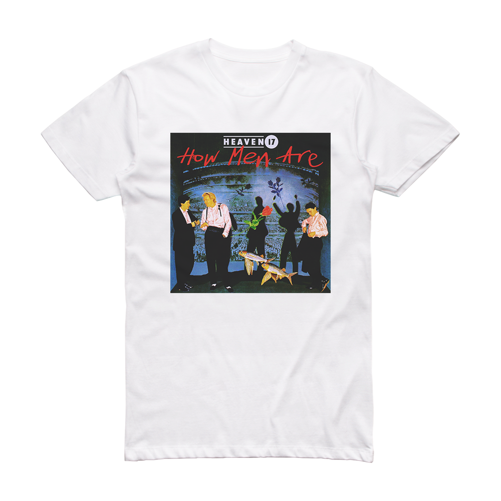 Heaven 17 How Men Are Album Cover T-Shirt White – ALBUM COVER T-SHIRTS
