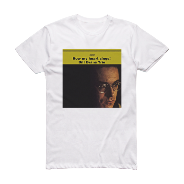 Bill Evans Trio How My Heart Sings Album Cover T-Shirt White