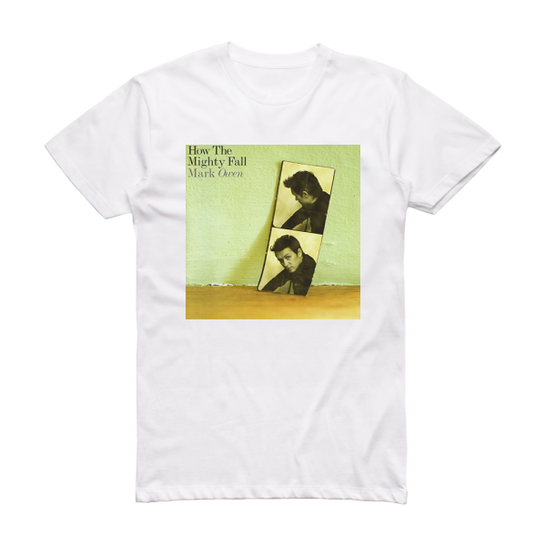 Mark Owen How The Mighty Fall Album Cover T-Shirt White