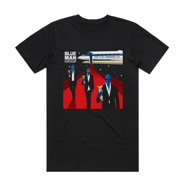 Blue Man Group How To Be A Megastar Live Album Cover T-Shirt Black