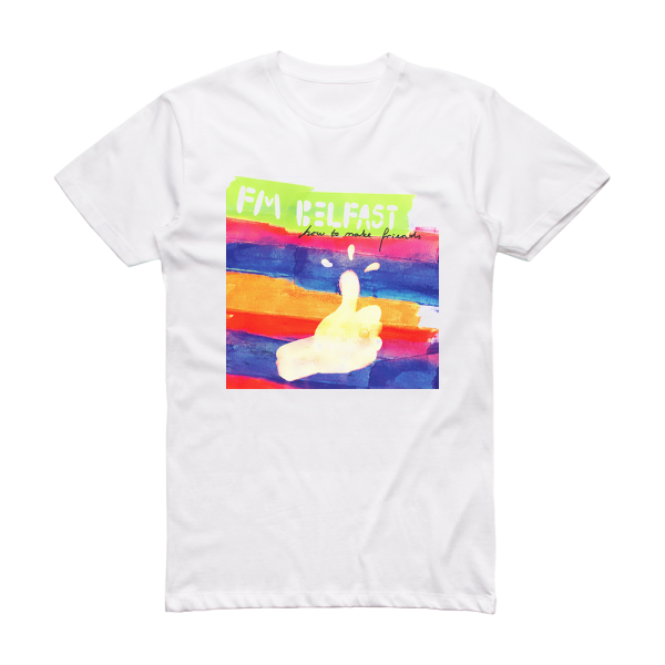 FM Belfast How To Make Friends Album Cover T-Shirt White