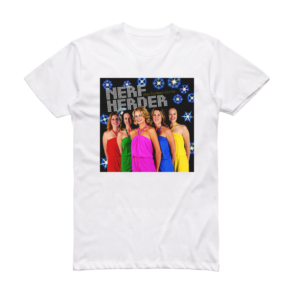 Nerf Herder How To Meet Girls Album Cover T-Shirt White