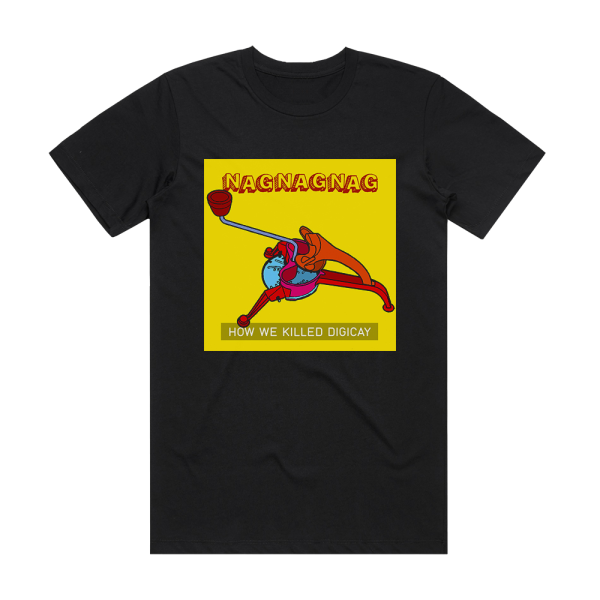 NagNagNag How We Killed Digicay Album Cover T-Shirt Black