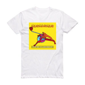 NagNagNag How We Killed Digicay Album Cover T-Shirt White