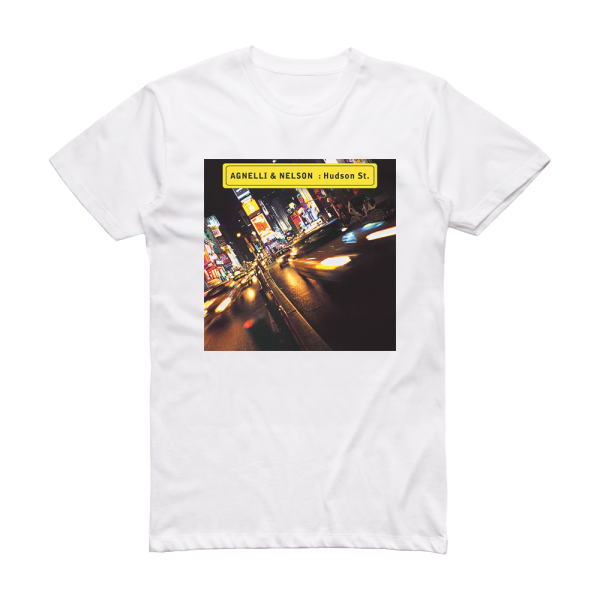 Agnelli and Nelson Hudson St 1 Album Cover T-Shirt White