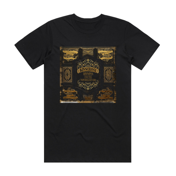 Kisschasy Hymns For The Nonbeliever Album Cover T-Shirt Black