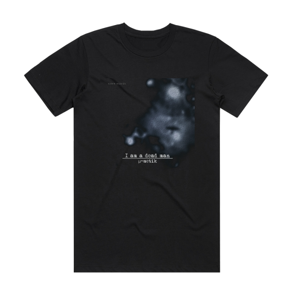 Mimetik I Am A Dead Man Album Cover T-Shirt Black