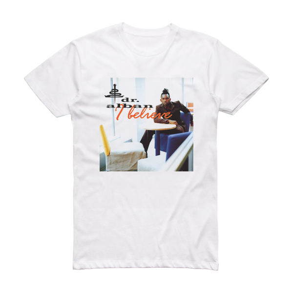 Dr Alban I Believe Album Cover T-Shirt White