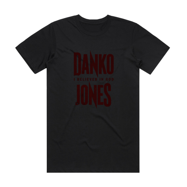 Danko Jones I Believe In God Album Cover T-Shirt Black