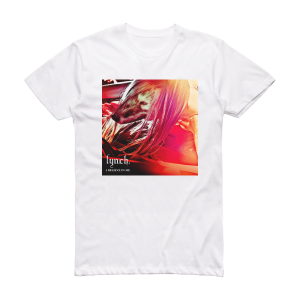 lynch I Believe In Me Album Cover T-Shirt White