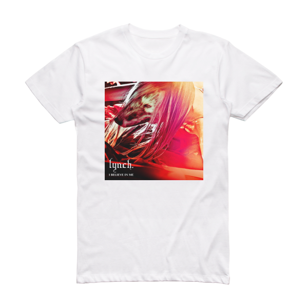 lynch I Believe In Me Album Cover T-Shirt White