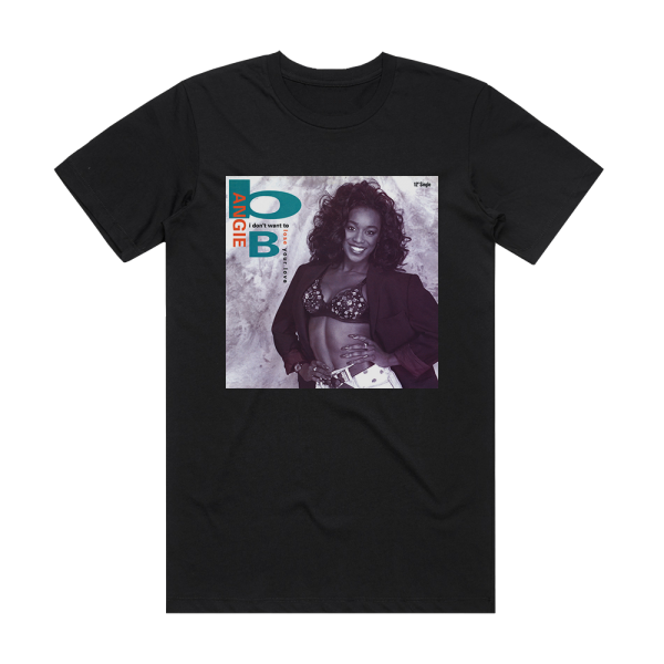 B Angie B I Dont Want To Lose Your Love Album Cover T-Shirt Black