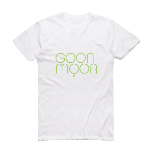 Goon Moon I Got A Brand New Egg Layin Machine Album Cover T-Shirt White