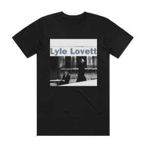 Lyle Lovett I Love Everybody Album Cover T-Shirt Black