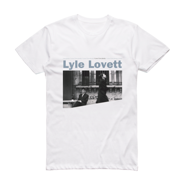 Lyle Lovett I Love Everybody Album Cover T-Shirt White
