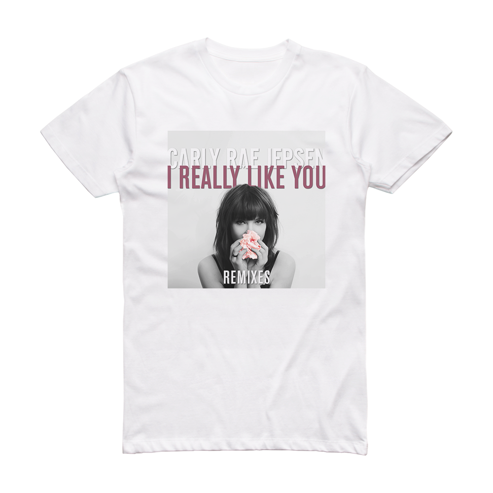 carly-rae-jepsen-i-really-like-you-remixes-album-cover-t-shirt-white