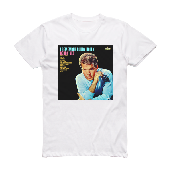 Bobby Vee I Remember Buddy Holly Album Cover T-Shirt White