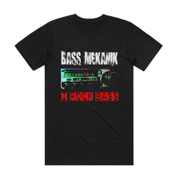 Bass Mekanik I Rock Bass Album Cover T-Shirt Black