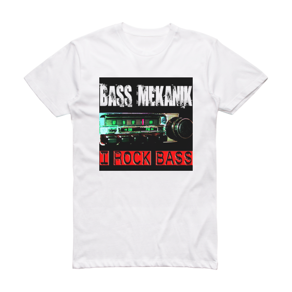 Bass Mekanik I Rock Bass Album Cover T-Shirt White