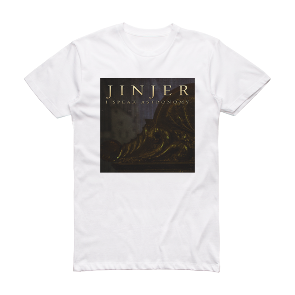 Jinjer I Speak Astronomy Album Cover T-Shirt White