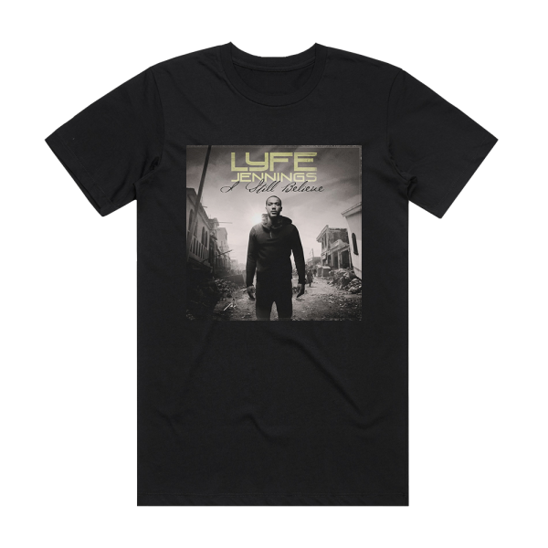 Lyfe Jennings I Still Believe Album Cover T-Shirt Black