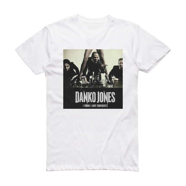 Danko Jones I Think Bad Thoughts Album Cover T-Shirt White