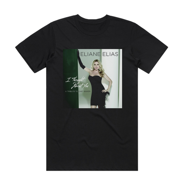 Eliane Elias I Thought About You A Tribute To Chet Baker Album Cover T-Shirt Black