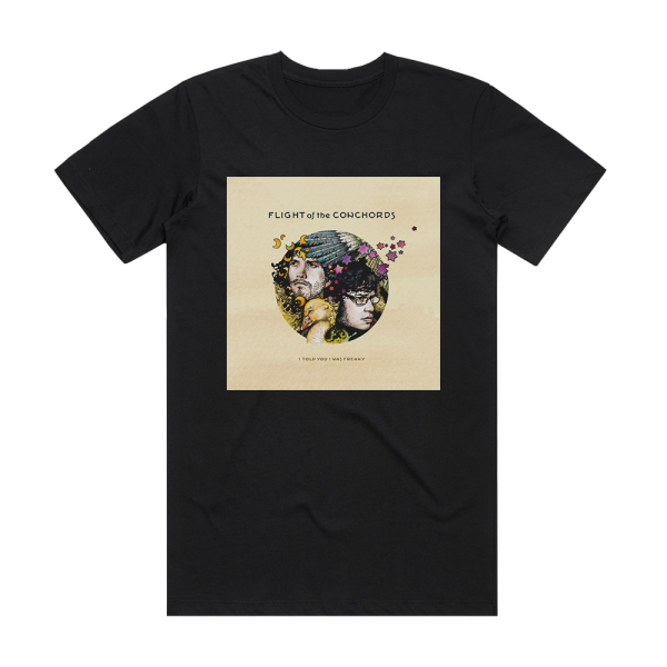 Flight of the Conchords I Told You I Was Freaky Album Cover T-Shirt Black