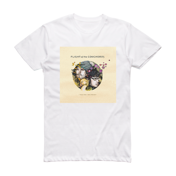 Flight of the Conchords I Told You I Was Freaky Album Cover T-Shirt White