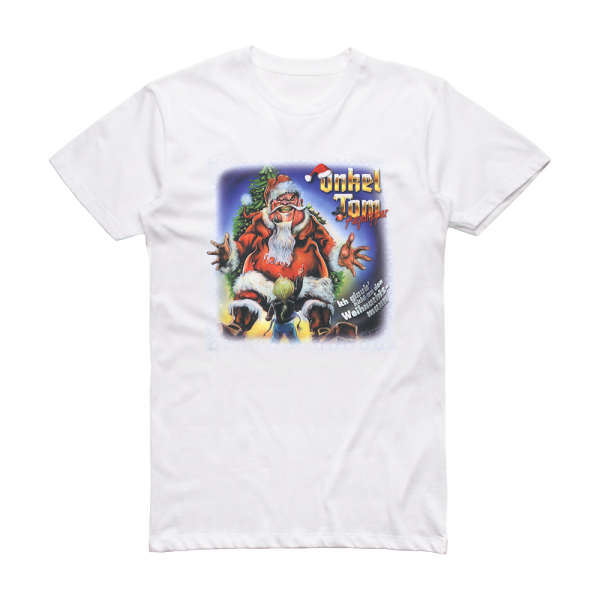 Onkel Tom Angelripper Ich Glaub Nicht An Den Weihnachtsmann Album Cover T-Shirt White