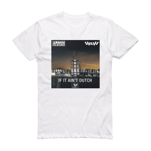 Armin van Buuren If It Aint Dutch Album Cover T-Shirt White