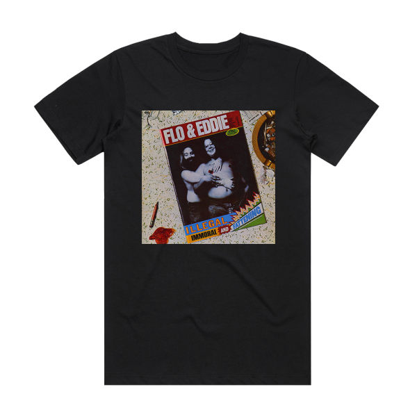 Flo & Eddie Illegal Immoral And Fattening Album Cover T-Shirt Black