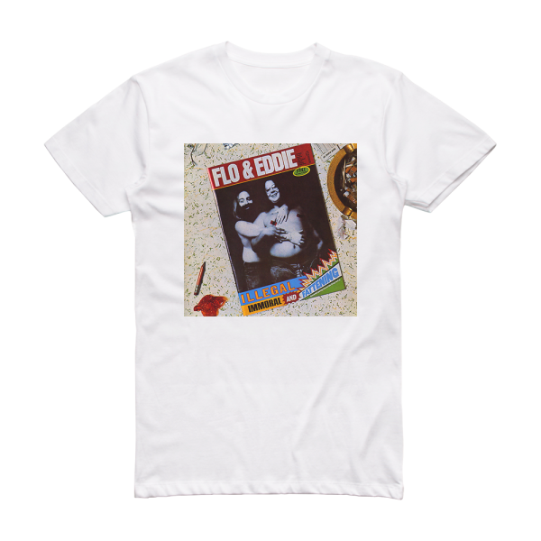 Flo & Eddie Illegal Immoral And Fattening Album Cover T-Shirt White