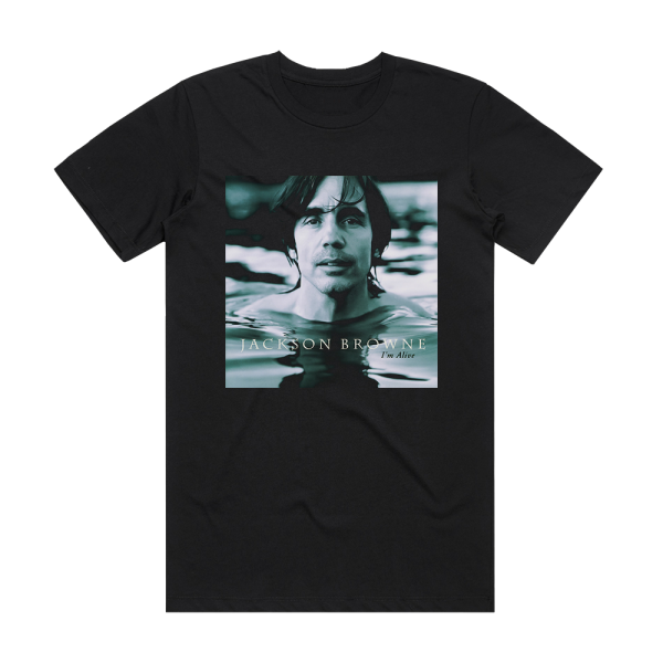 Jackson Browne Im Alive Album Cover T-Shirt Black