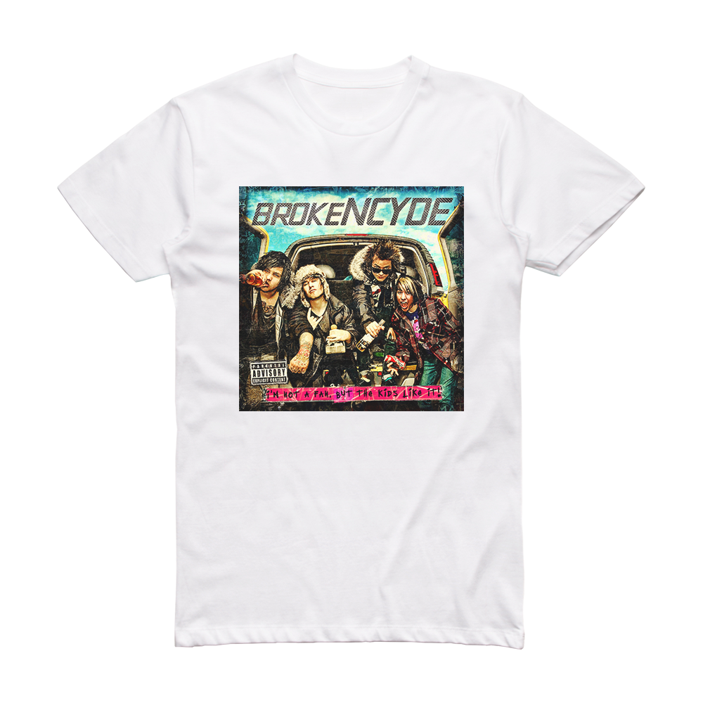 brokeNCYDE Im Not A Fan But The Kids Like It Album Cover T-Shirt White ...