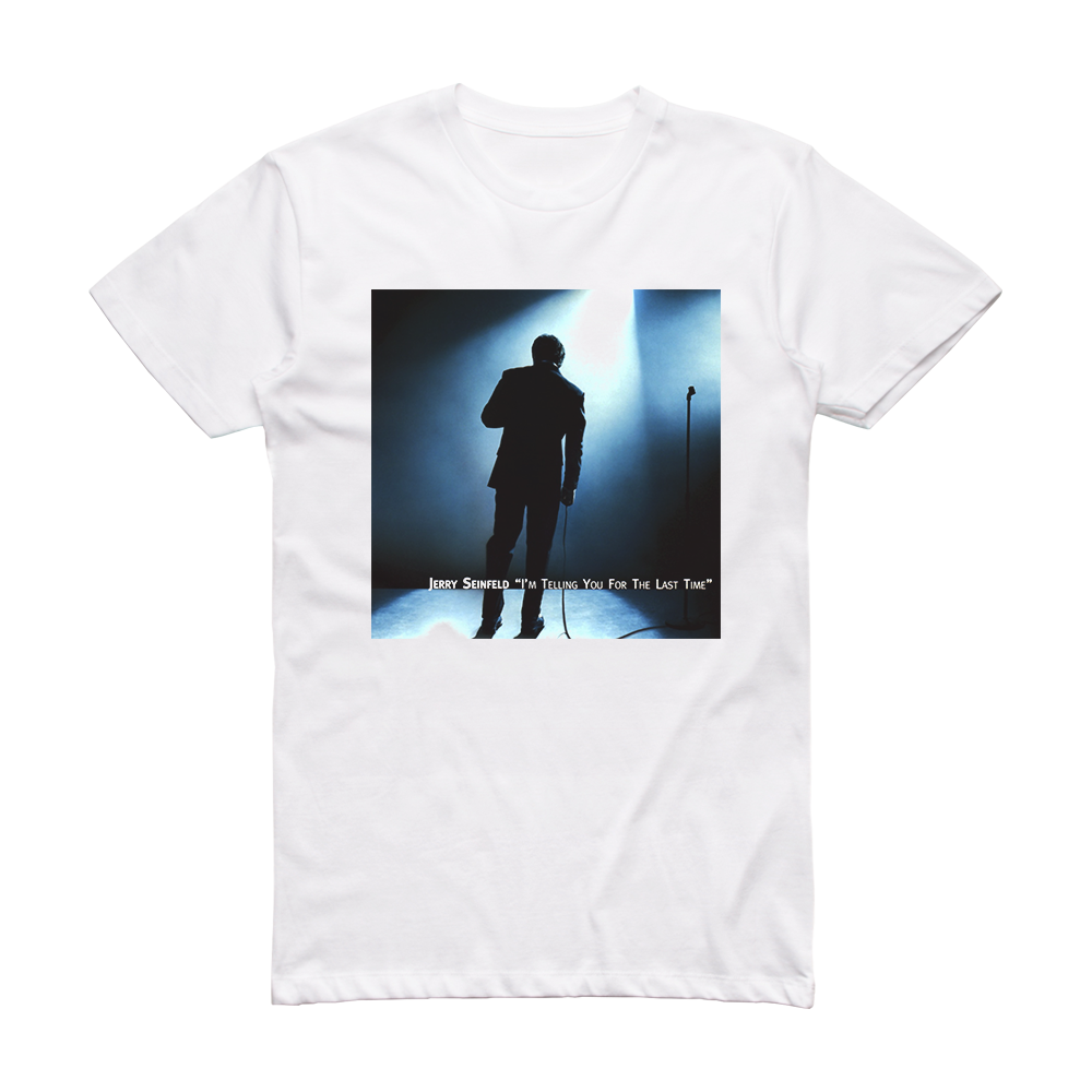 Jerry Seinfeld Im Telling You For The Last Time Album Cover T-Shirt ...