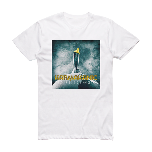 Karmakanic In A Perfect World Album Cover T-Shirt White