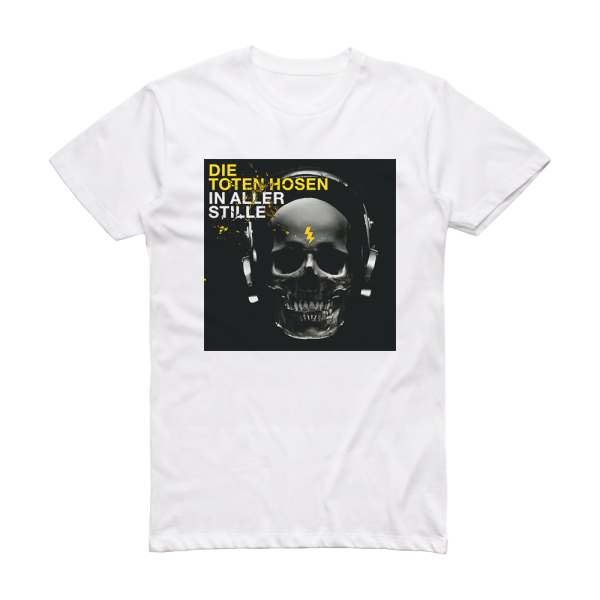 Die Toten Hosen In Aller Stille Album Cover T-Shirt White