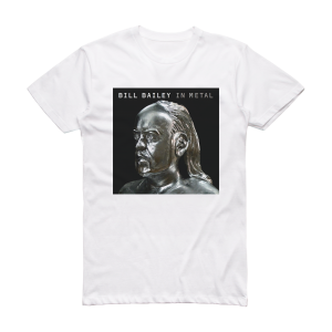 Bill Bailey In Metal Album Cover T-Shirt White